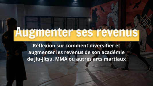 Gym de MMA : comment diversifier et augmenter les revenus de son académie de jiu-jitsu, MMA ou autres arts martiaux